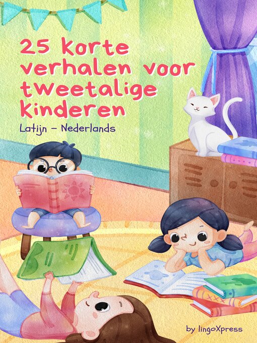Title details for 25 Korte Verhalen Voor Tweetalige Kinderen | Latijn--Nederlands by lingoXpress - Available